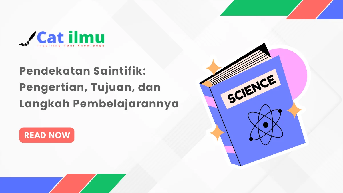 √ Pendekatan Saintifik Pengertian Tujuan Dan Langkah Pembelajarannya