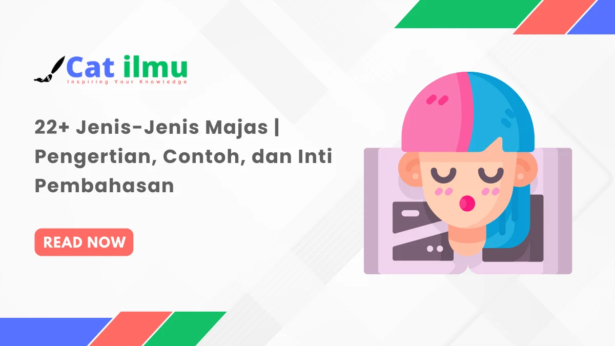 √ 22+ Jenis-Jenis Majas | Pengertian, Contoh, Dan Inti Pembahasan - Catilmu