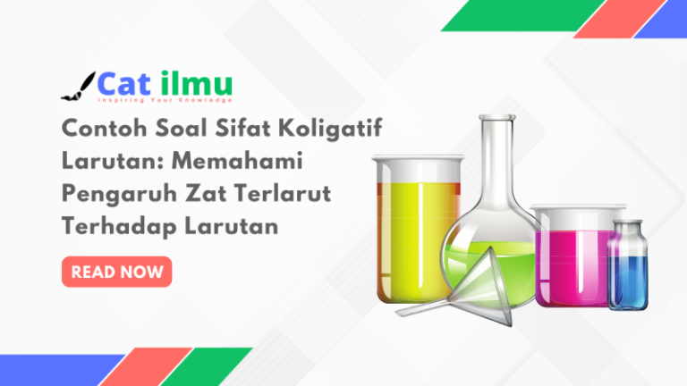 Contoh Soal Sifat Koligatif Larutan: Memahami Pengaruh Zat Terlarut ...