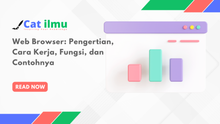 Web Browser Pengertian Cara Kerja Fungsi Dan Contohnya Catilmu