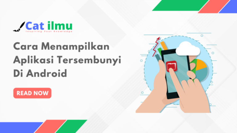 Cara Menampilkan Aplikasi Tersembunyi Di Android: Rahasia Membuka ...